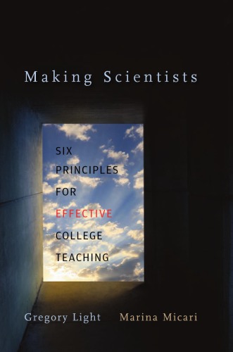 Making Scientists: Six Principles for Effective College Teaching