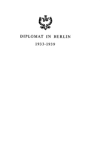 Diplomat in Berlin : 1933-1939.