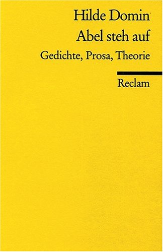 Abel steh auf: Gedichte, Prosa, Theorie