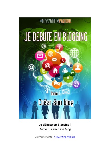 Je débute en Blogging - Tome 1