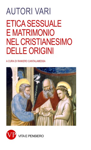 Etica sessuale e matrimonio nel cristianesimo delle origini