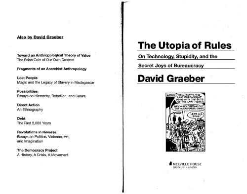 The Utopia of Rules: On Technology, Stupidity, and the Secret Joys of Bureaucracy