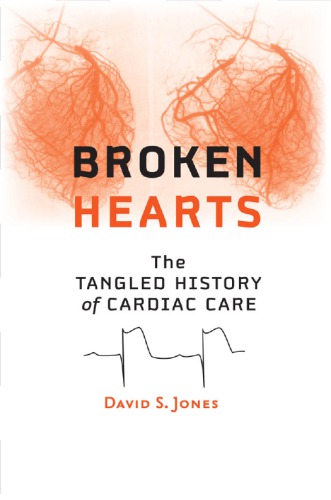 Broken Hearts: The Tangled History of Cardiac Care