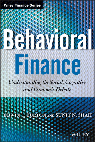 Behavioral Finance: Understanding the Social, Cognitive, and Economic Debates