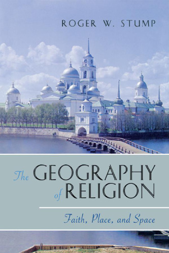 The Geography of Religion: Faith, Place, and Space