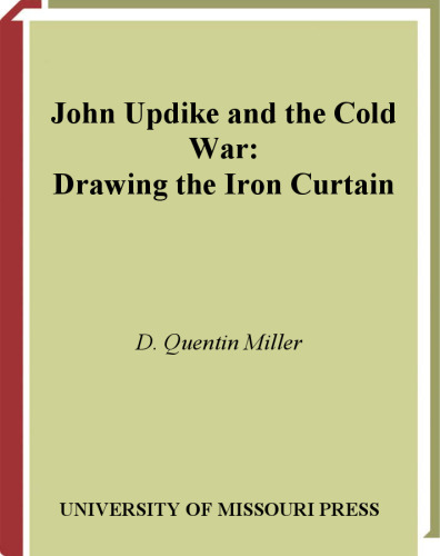 John Updike and the Cold War: Drawing the Iron Curtain