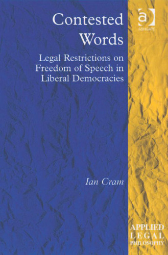 Contested Words: Legal Restrictions on Freedom of Speech in Liberal Democracies