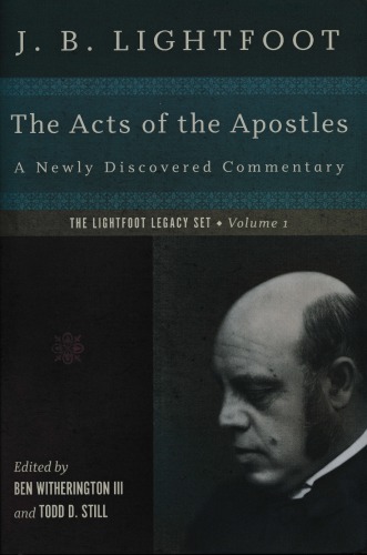 The Acts of the Apostles: A Newly Discovered Commentary