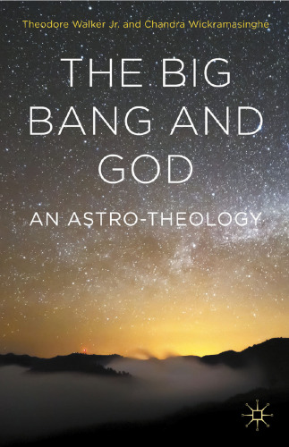 The Big Bang and God: An Astro-Theology