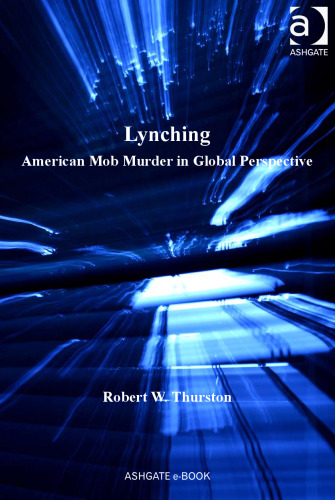 Lynching: American Mob Murder in Global Perspective