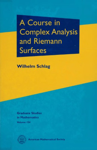 A Course in Complex Analysis and Riemann Surfaces