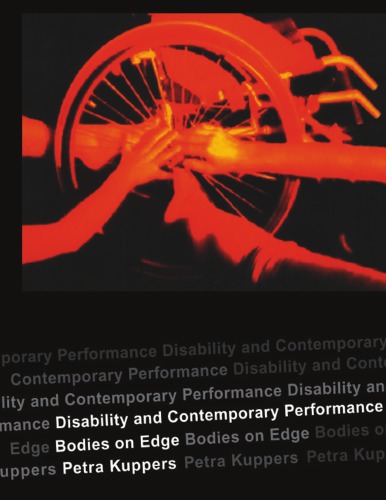 Disability and Contemporary Performance: Bodies on the Edge