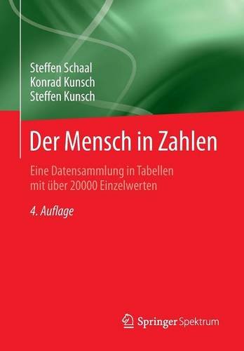 Der Mensch in Zahlen: Eine Datensammlung in Tabellen mit über 20000 Einzelwerten