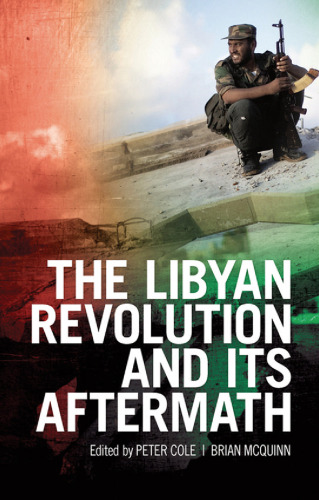 The Libyan Revolution and its Aftermath