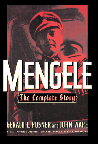 Mengele: The Complete Story