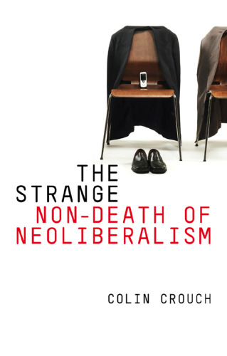 The Strange Non-death of Neo-liberalism