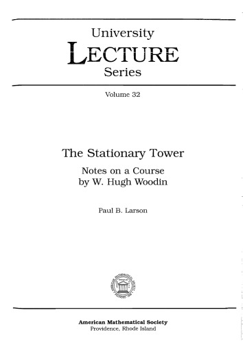 The Stationary Tower: Notes on a Course by W. Hugh Woodin