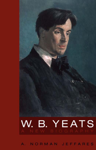 W. B. Yeats: A New Biography