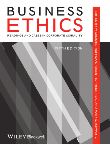 Business Ethics: Readings and Cases in Corporate Morality