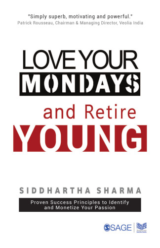 Love your Mondays and Retire Young