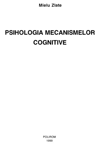 Mielu Zlate - Psihologia mecanismelor cognitive