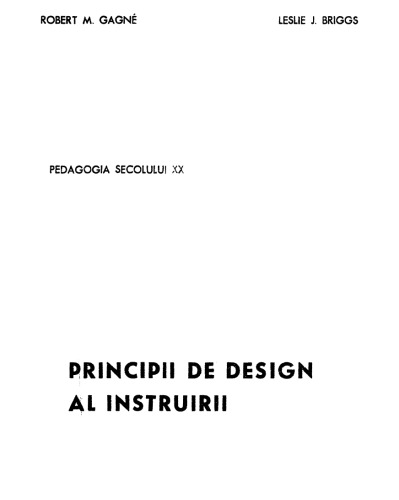 Robert M. Gagne, Leslie J. Briggs - Principii de design al instruirii