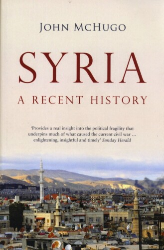 Syria: A Recent History