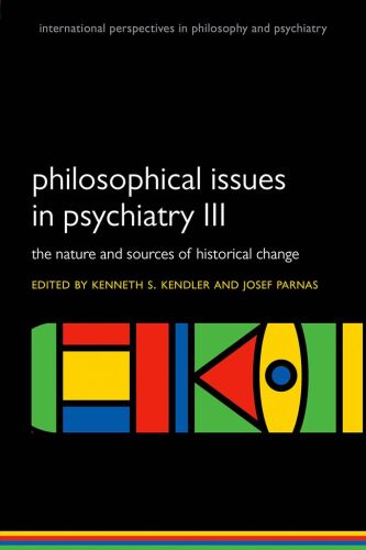 Philosophical issues in psychiatry III: The Nature and Sources of Historical Change