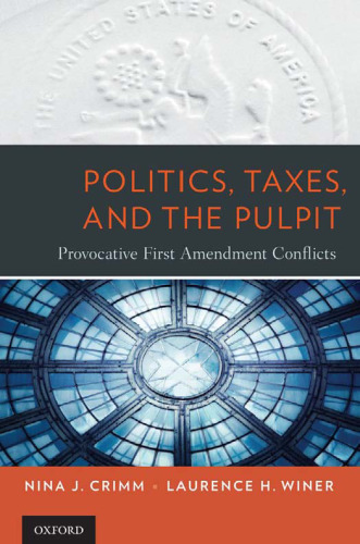 Politics, Taxes, and the Pulpit: Provocative First Amendment Conflicts