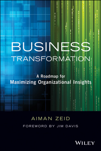 Business Transformation: A Roadmap for Maximizing Organizational Insights