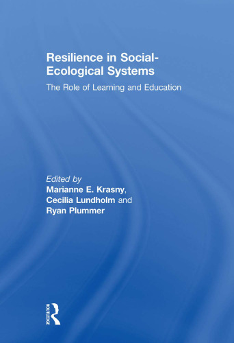 Resilience in Social-Ecological Systems: The Role of Learning and Education