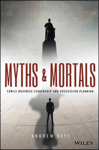 Myths and Mortals: Family Business Leadership and Succession Planning