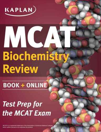 Kaplan MCAT Biochemistry Review: Created for MCAT 2015