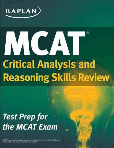 Kaplan MCAT Critical Analysis and Reasoning Skills Review: Created for MCAT 2015