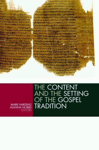 The Content and the Setting of the Gospel Tradition