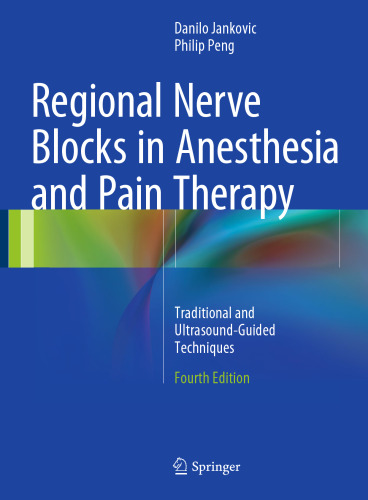 Regional Nerve Blocks in Anesthesia and Pain Therapy: Traditional and Ultrasound-Guided Techniques