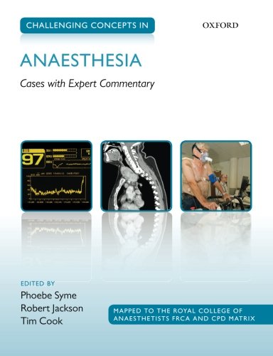 Challenging Concepts in Anaesthesia: Cases with Expert Commentary