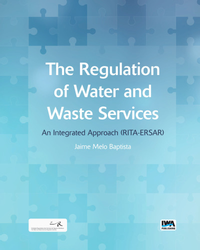 The Regulation of Water and Waste Services : an Integrated Approach (Rita-Ersar).