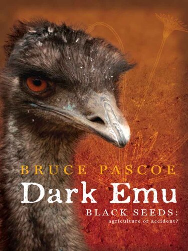 Dark Emu: Black Seeds: Agriculture or Accident?