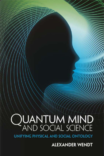 Quantum Mind and Social Science: Unifying Physical and Social Ontology