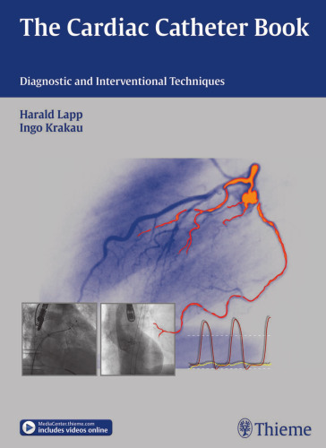 Cardiac Catheter Book: Diagnostic and Interventional Techniques