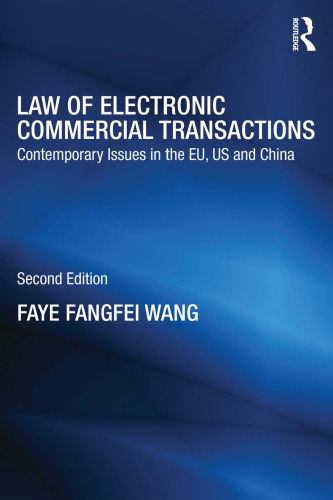 Law of Electronic Commercial Transactions: Contemporary Issues in the EU, US and China