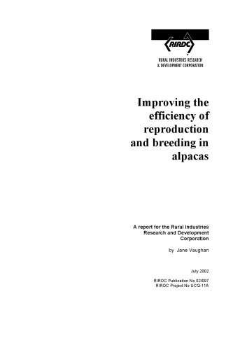 Improving the efficiency of reproduction and breeding in alpacas : a report for the Rural Industries Research and Development Corporation