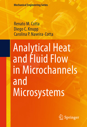 Analytical Heat and Fluid Flow in Microchannels and Microsystems