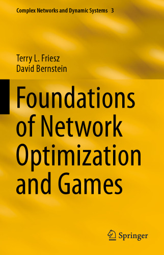 Foundations of Network Optimization and Games