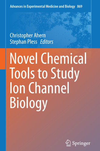 Novel Chemical Tools to Study Ion Channel Biology