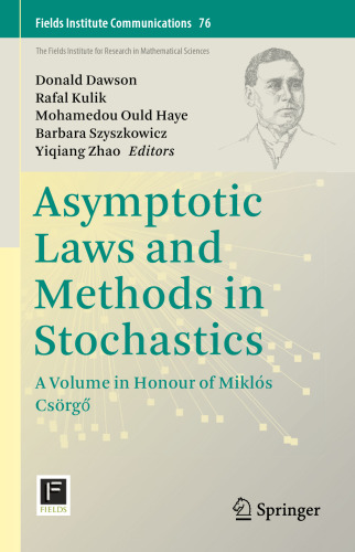 Asymptotic Laws and Methods in Stochastics: A Volume in Honour of Miklós Csörgő