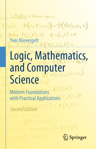 Logic, Mathematics, and Computer Science: Modern Foundations with Practical Applications