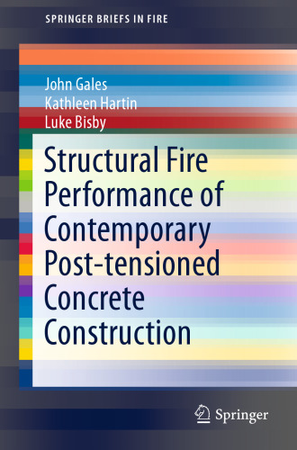 Structural Fire Performance of Contemporary Post-tensioned Concrete Construction