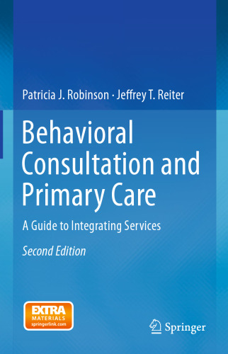 Behavioral Consultation and Primary Care: A Guide to Integrating Services